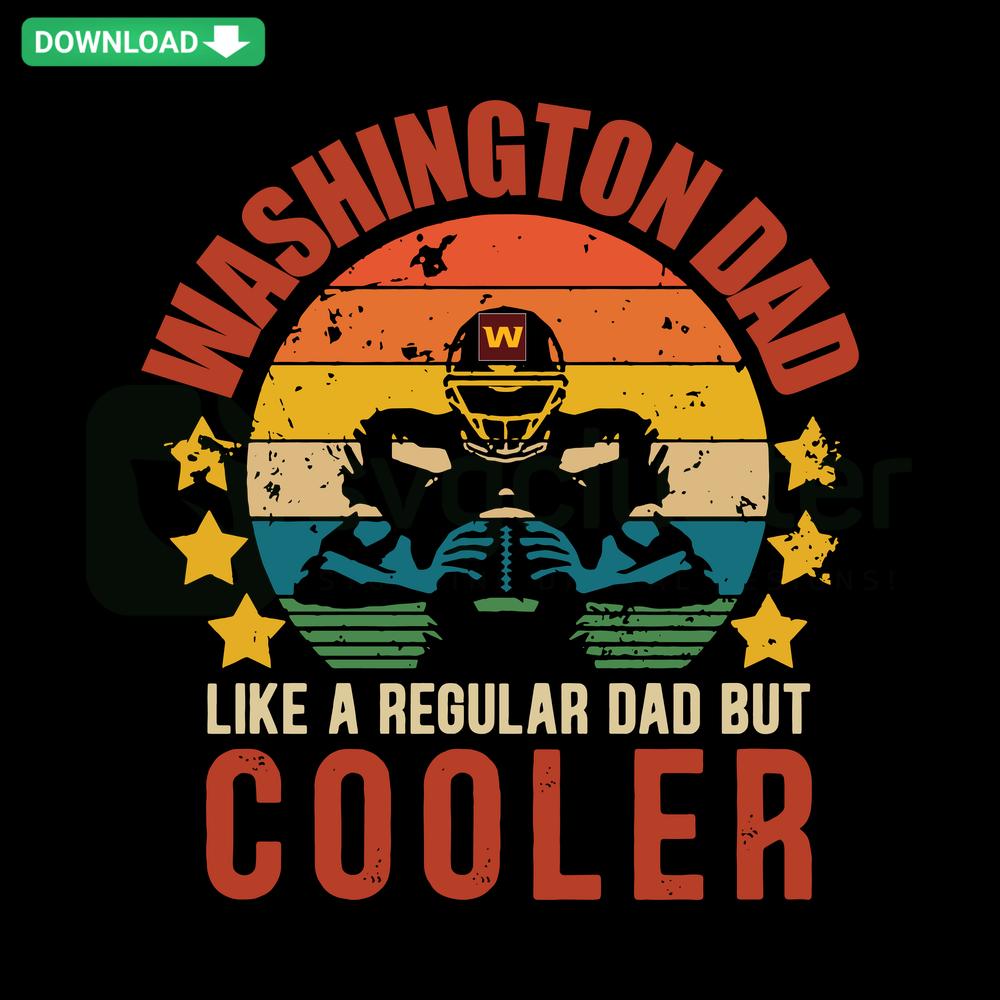 Washington Dad Like A Regular Dad But Cooler SVG, features bold text with playful design elements for humorous Father's Day gifts.