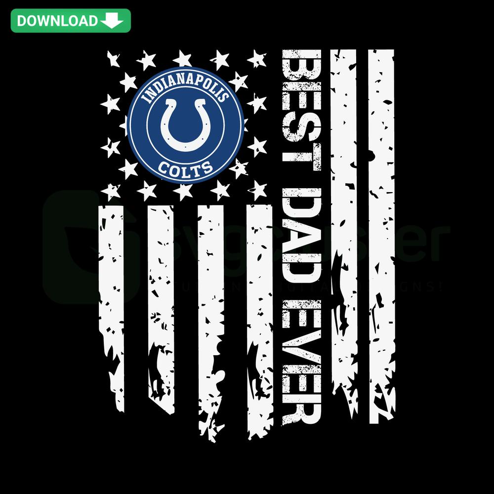 Indianapolis Colts Best Dad Ever American Flag SVG design, perfect for Cricut projects; instant download for Colts fans.