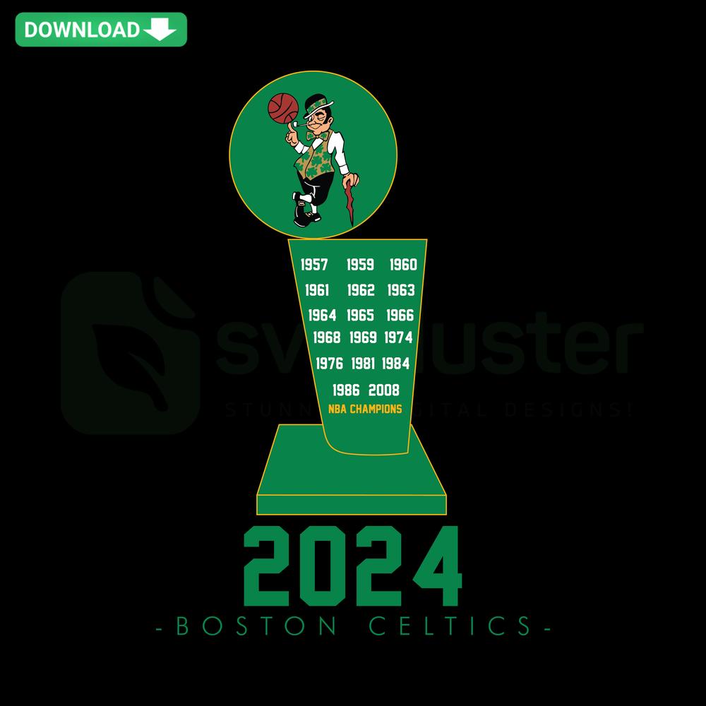 Celtics Boston 2024 Basketball Team Trophy SVG, Instant Download Graphic, featuring team logo and championship trophy design.