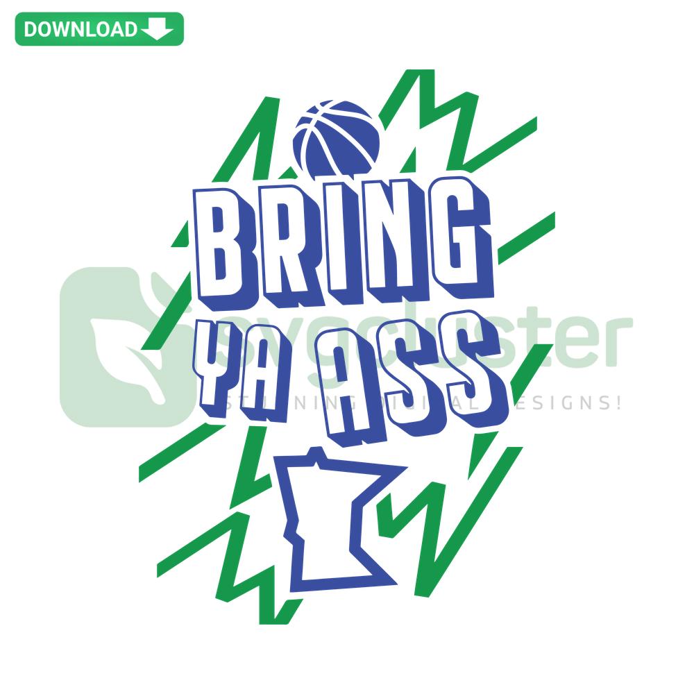 Minnesota Timberwolves Bring Ya Ass SVG, Editable for Cricut, featuring team logo and bold typography design.