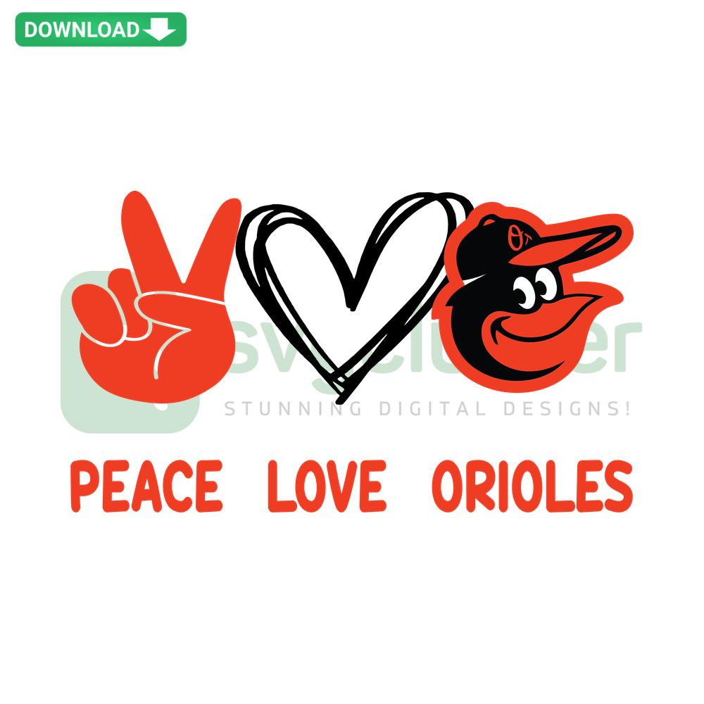 Peace Love Orioles SVG with heart, peace sign, and Baltimore Orioles logo, perfect for Cricut, crafting, and digital download.