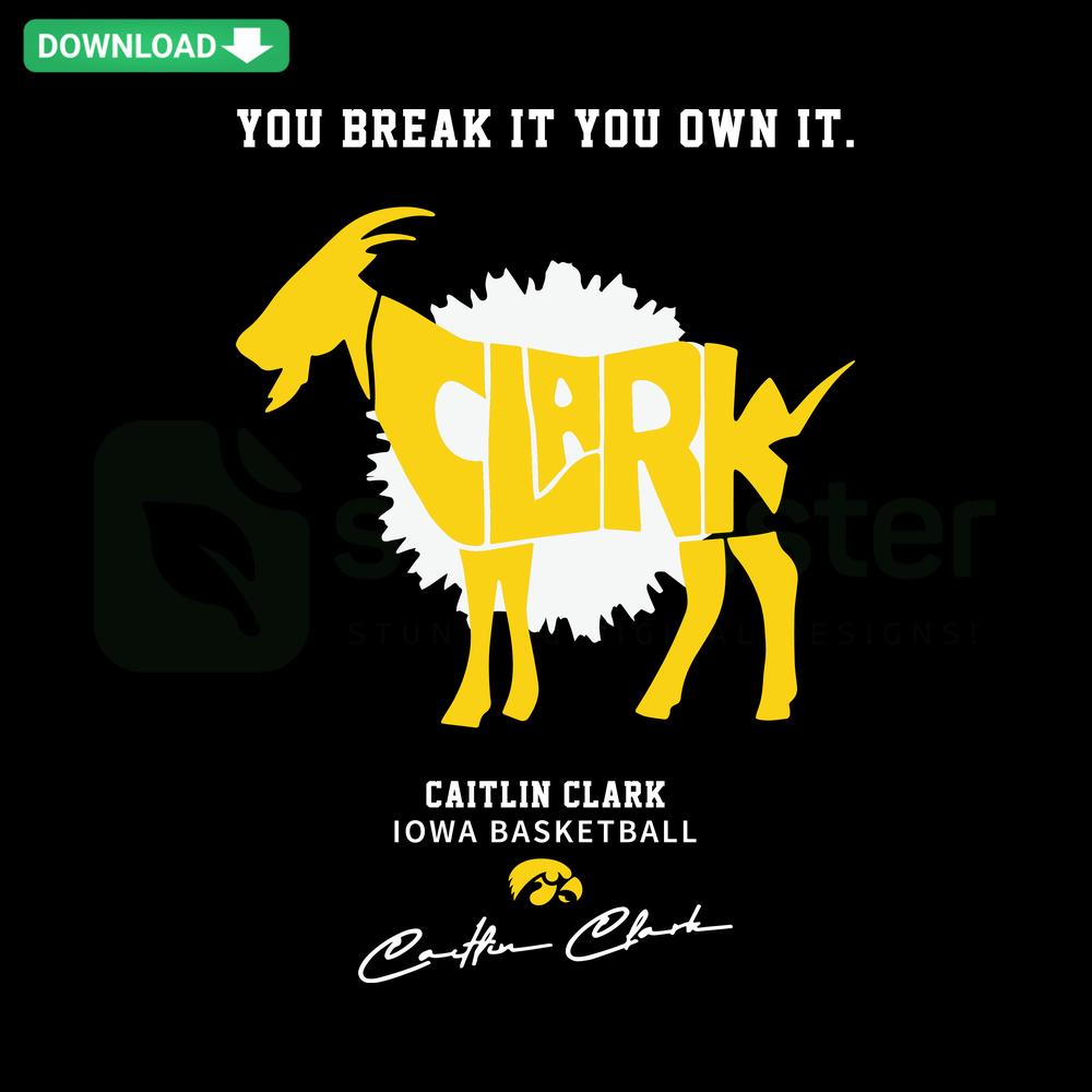 Caitlin Clark Iowa Basketball SVG Design with You Break It You Own It Goat Motif, SVGCluster Digital Assets.