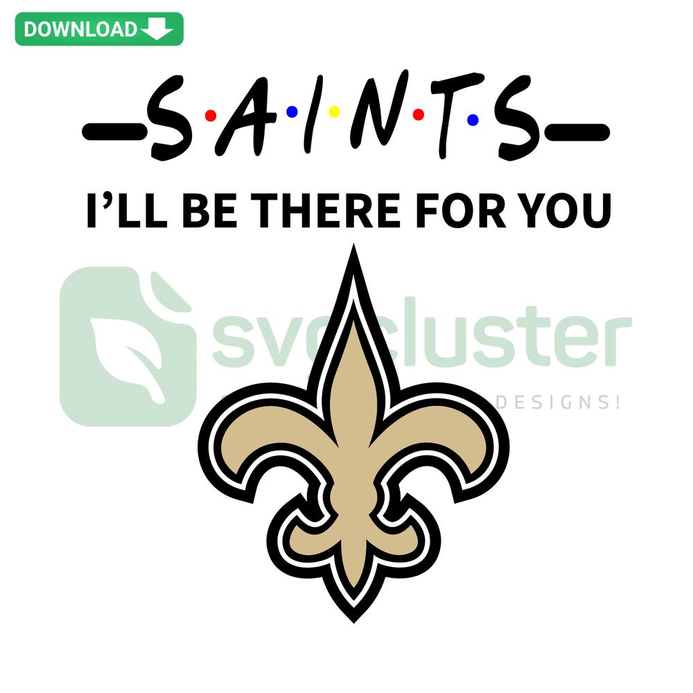 Saints I Will Be There For You SVG, Cricut Cut Files, Inspirational Text Design with Heart and Halo, Digital Download for Crafts.