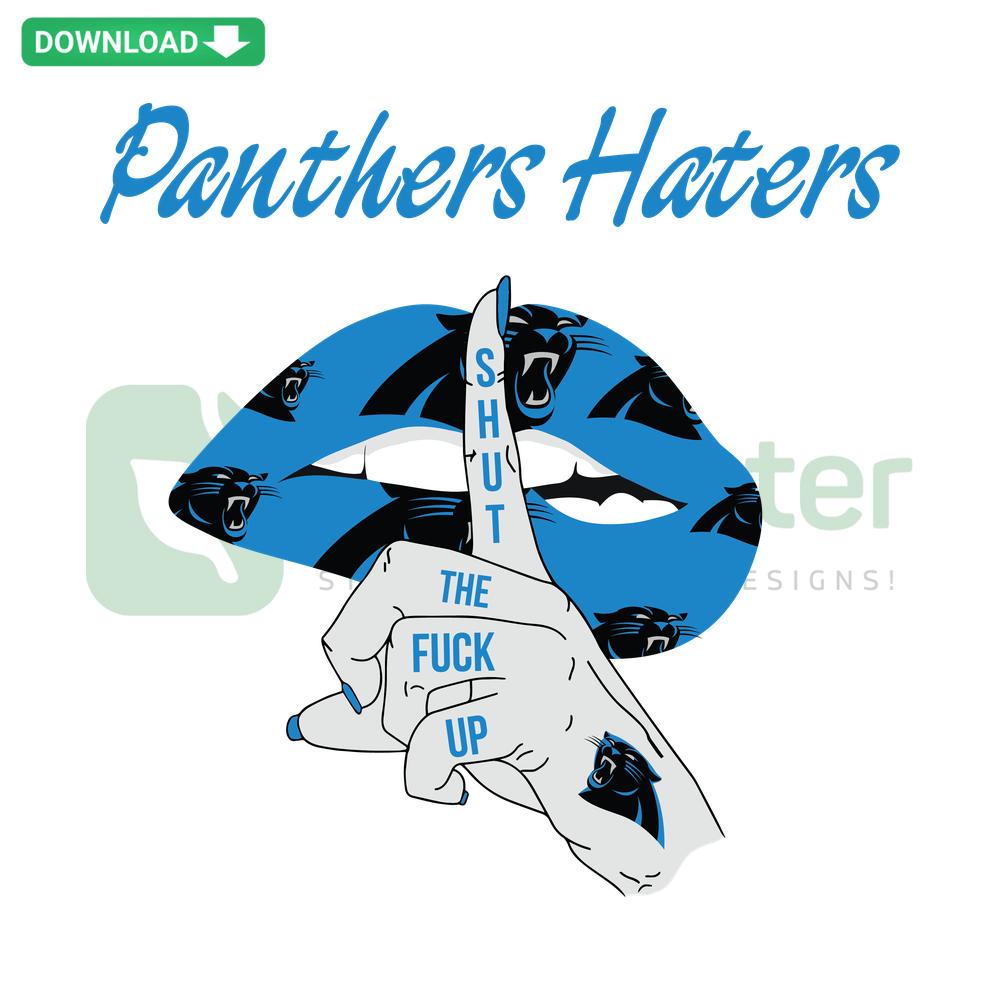 Carolina Panthers Haters Shut The Fuck Up SVG design, bold text, vibrant team colors, printable digital art for instant download.