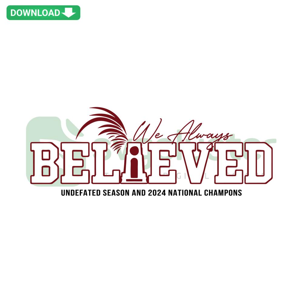 We Always Believed South Carolina Gamecocks SVG design, perfect for wall art, features bold text and Gamecocks logo in garnet and black.