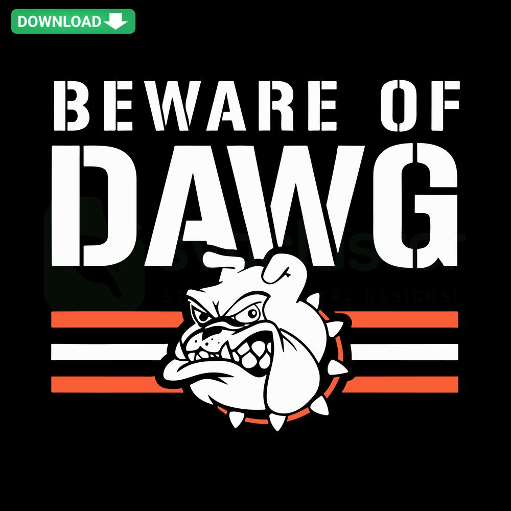 Cleveland Browns SVG design: Be Ware Of Dawg printable digital download, bold lettering with team colors.