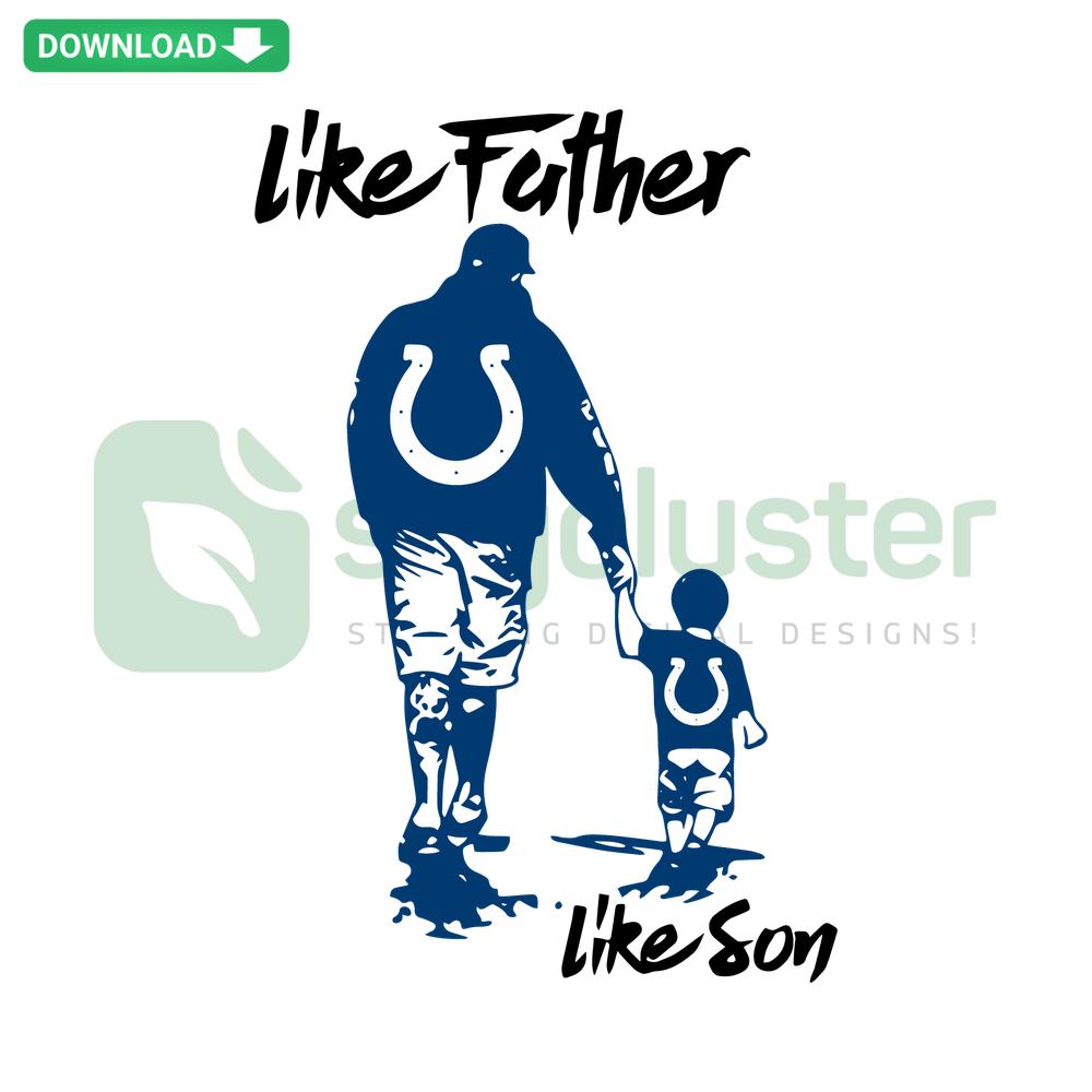 Like Father Like Son Indianapolis Colts NFL SVG, featuring Colts logo with football elements, perfect for home decor SVG designs.
