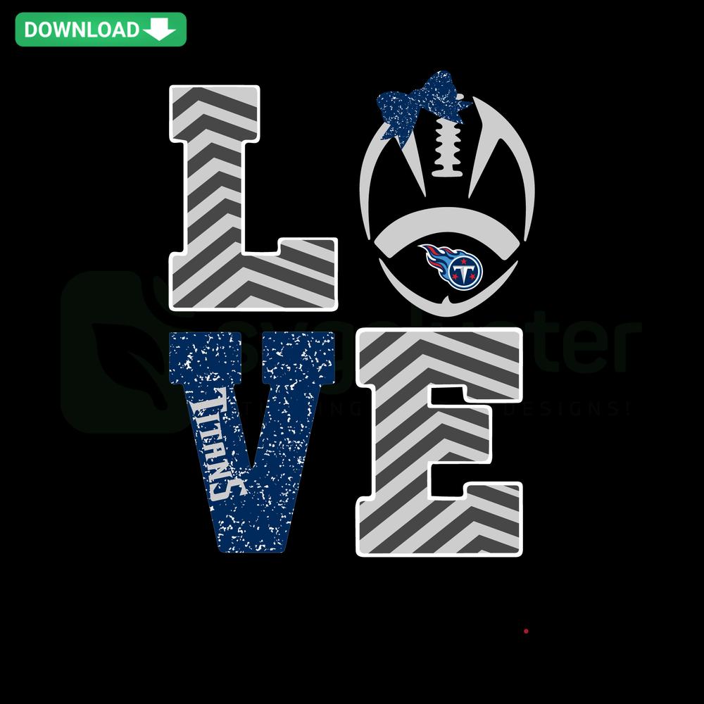 Stylized Love Titans Football SVG, premium digital graphics featuring football theme, vibrant colors. Instant download SVG file.