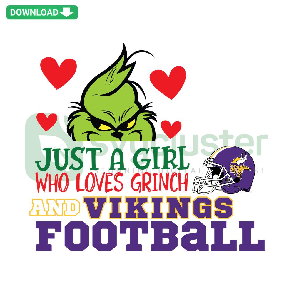 Just A Girl Who Loves Grinch And Vikings Football SVG, Cricut editable, featuring Grinch with Vikings motifs in vibrant colors.