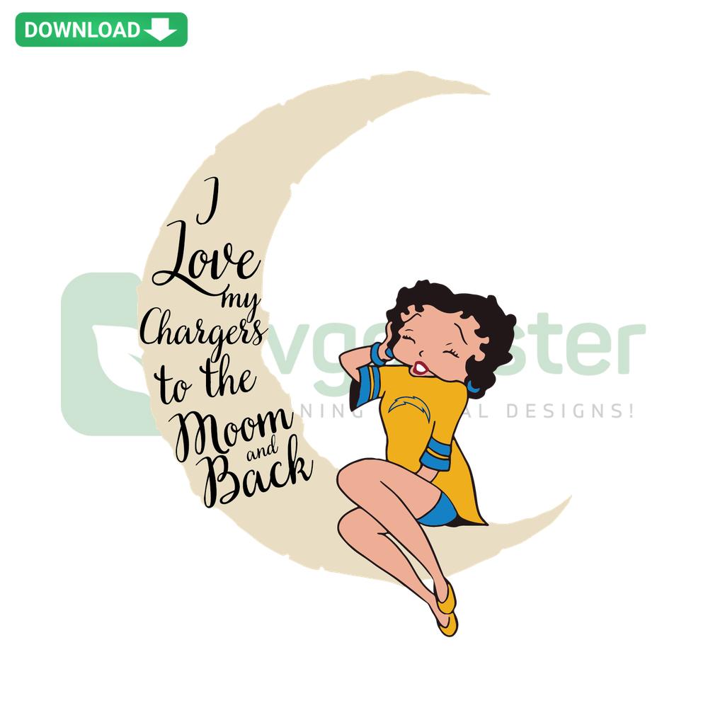 I Love My Chargers To The Moon And Back SVG bold text with moon, stars, Chargers logo, perfect for sports fans, clip art design.