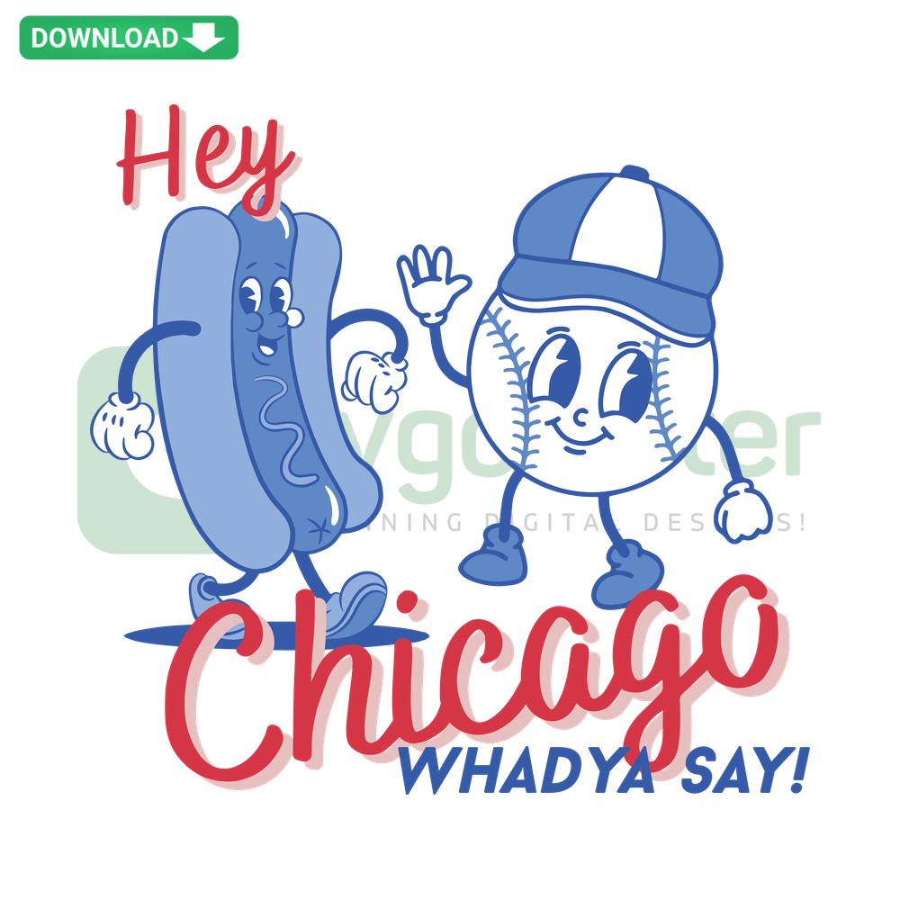 Chicago Cubs Hey Whadya Say SVG, baseball design, digital download featuring team logo, instant download, SVG cutting file.
