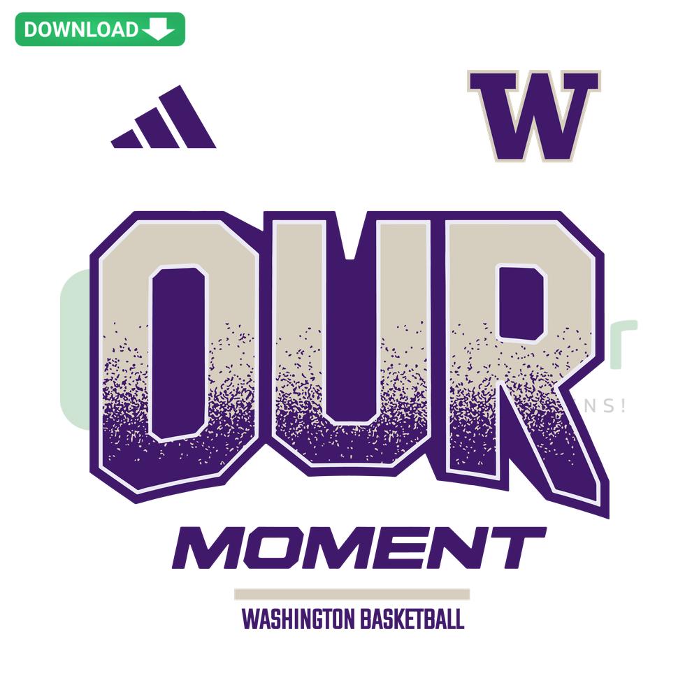 Washington Huskies Our Moment Basketball SVG design, featuring team logo, bold text, purple and gold colors, ideal for crafting.