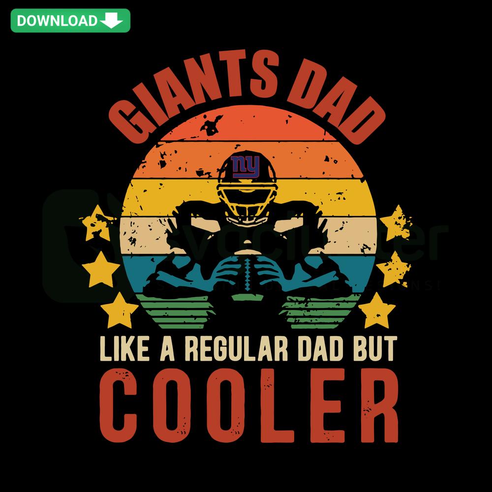 Giants Dad SVG: Retro font, Like A Regular Dad But Cooler slogan, perfect for Father's Day, digital download design.
