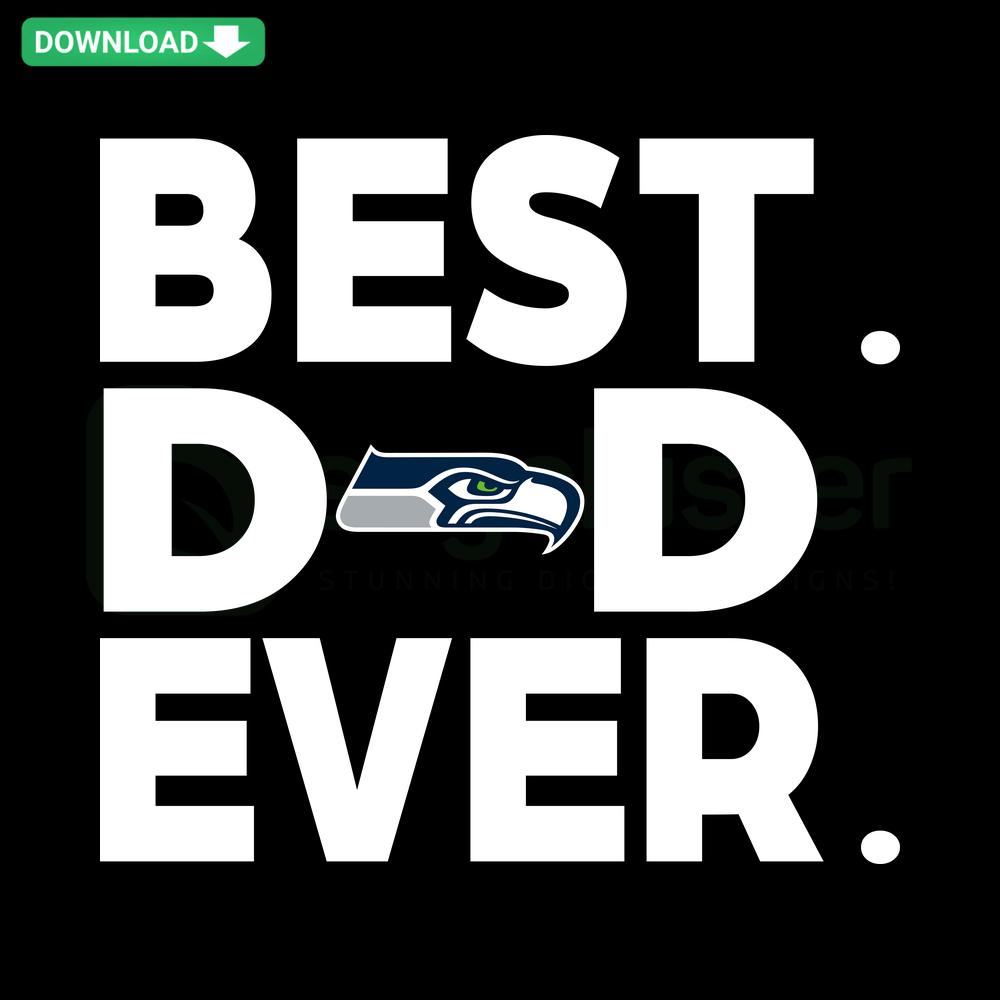 Best Seahawks Dad Ever SVG design: Bold text with Seahawks colors, perfect digital download for Father's Day printable gifts.
