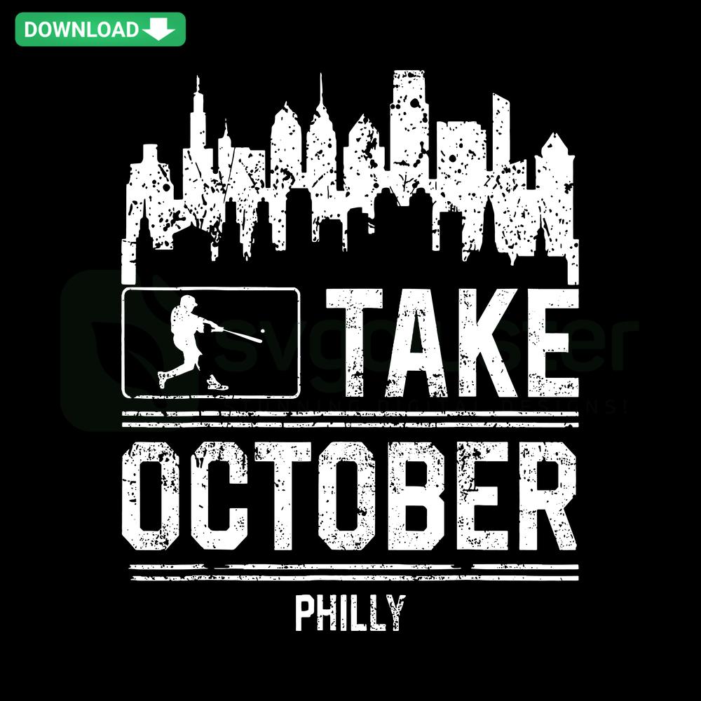 Take October Philly Philadelphia Phillies Baseball SVG, Instant File Download: Baseball-themed design for designers, digital use.