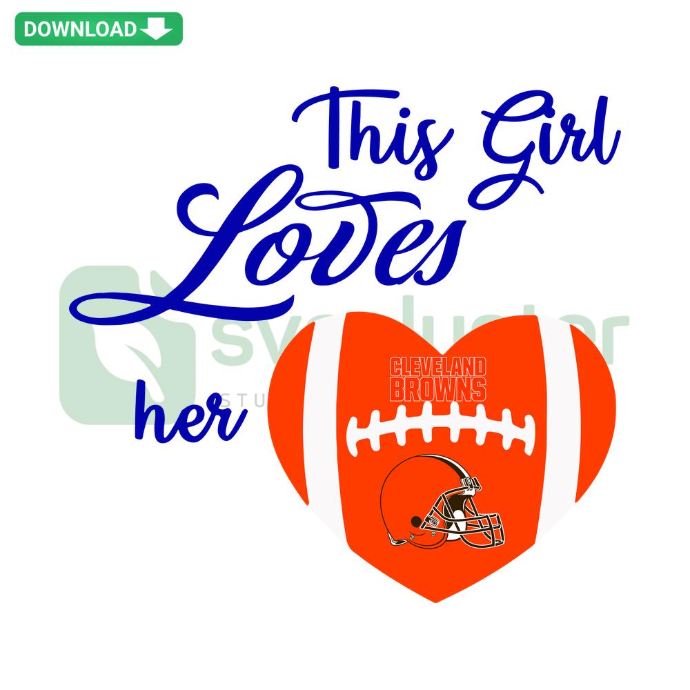 Cleveland Browns SVG design featuring This Girl Loves Her Cleveland Browns, ideal for designers, premium vector file.