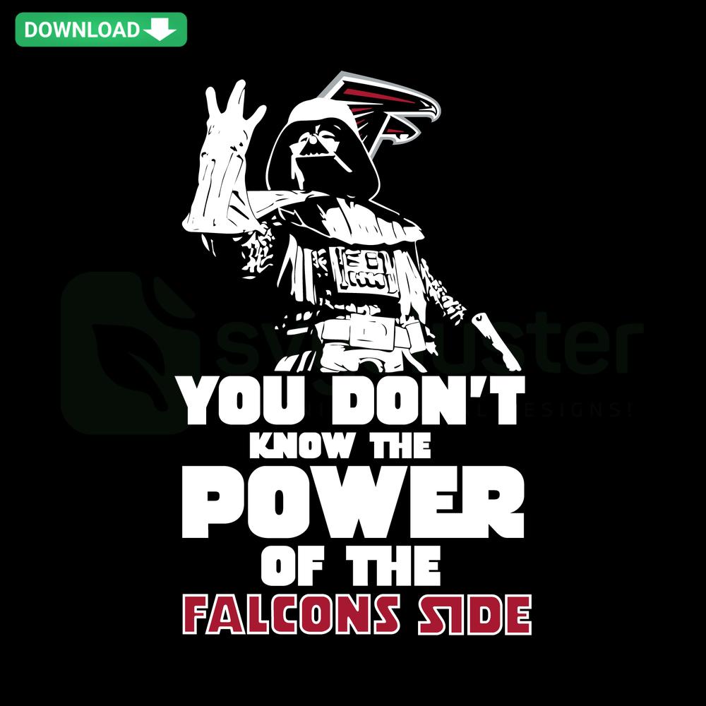 Star Wars-inspired Falcons Side SVG clip art featuring Darth Vader silhouette, bold text: 'You Don't Know The Power', digital design file