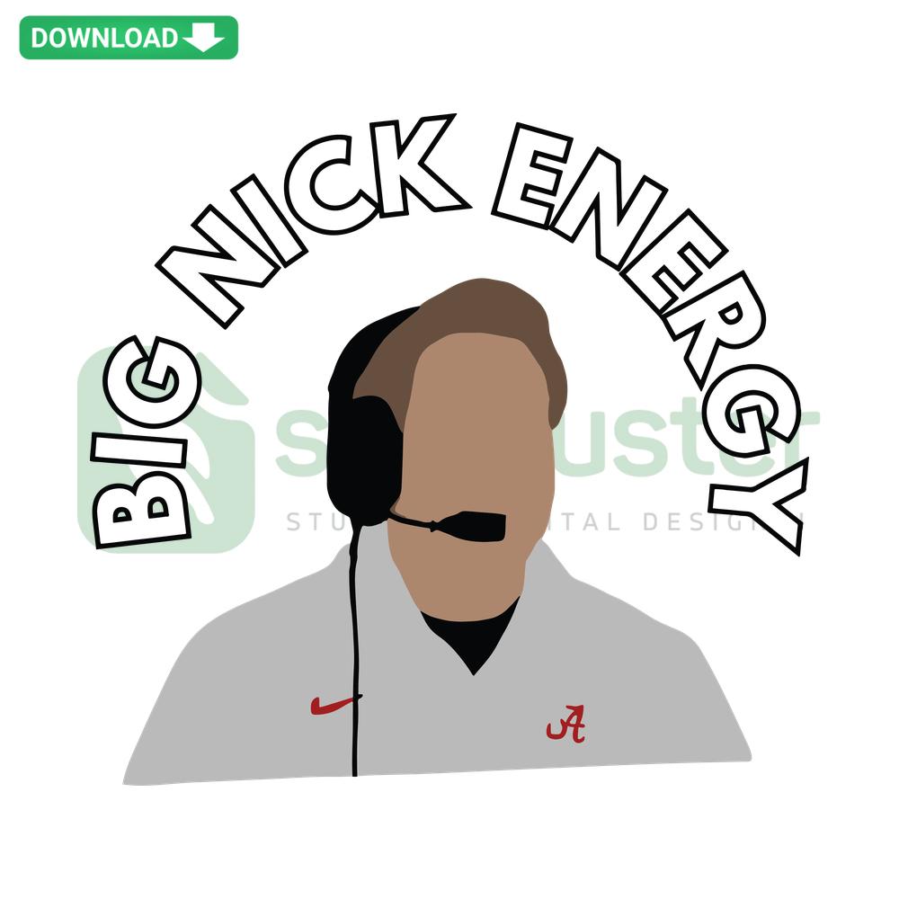 Big Nick Energy Alabama Football SVG, bold text with Alabama colors, perfect for Cricut projects, sports-themed design.