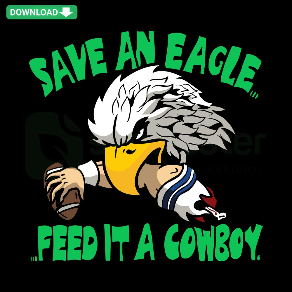 Philadelphia eagle-themed SVG design with cowboy elements, downloadable vector graphics. Save an Eagle, Feed It a Cowboy.