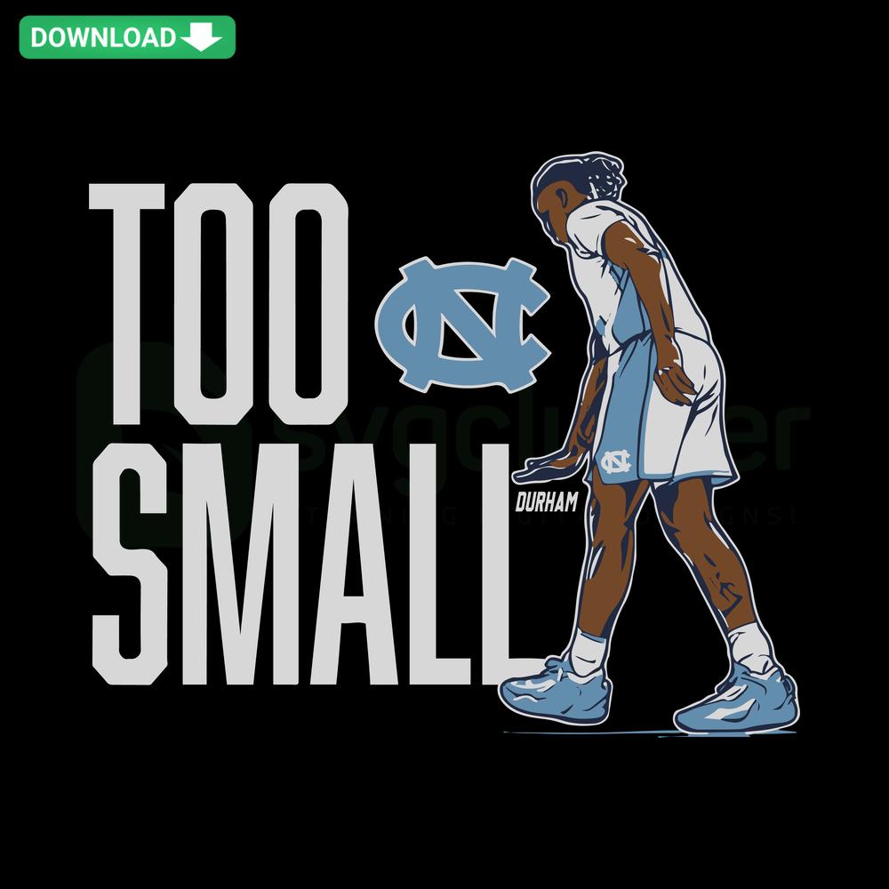 UNC Basketball Armando Bacot Too Small SVG, Printable Design, Digital Download for Sports Fans, SVG Files