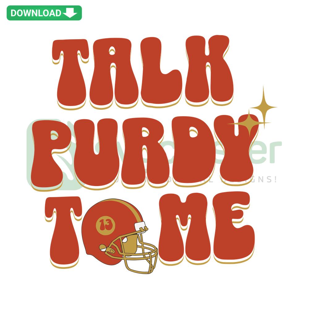 49ers Football Player SVG Design, Talk Purdy To Me, Ideal for Cricut, San Francisco Theme, Digital Download