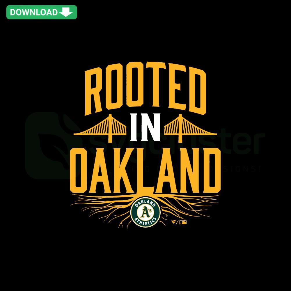 Rooted In Oakland MLB Baseball SVG, bold text design, oak leaf, digital download, printable asset for sports enthusiasts.
