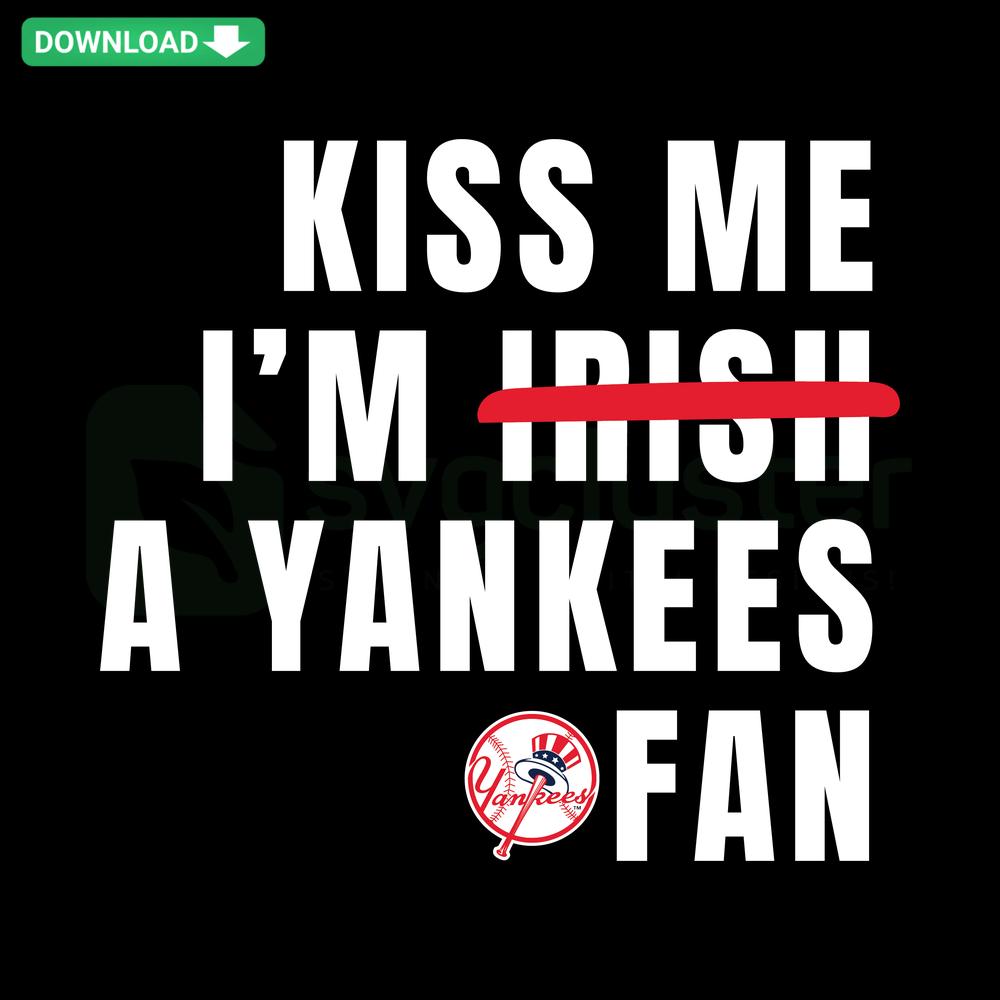 Kiss Me I'm A Yankees Fan SVG Digital Download: Editable Baseball Design with Stylish Text for Cricut, Silhouette DIY Crafts