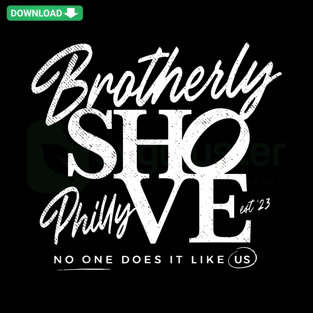 Brotherly Shove Philly SVG design with bold text, commercial use SVG files, perfect for Philadelphia pride projects.
