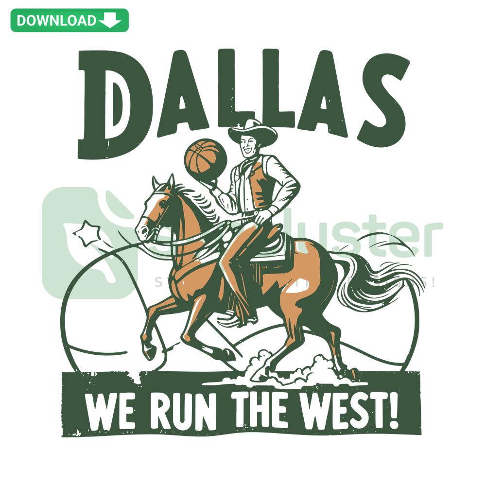 Dallas Basketball We Run The West SVG design, ideal for home decor; features bold text and basketball theme in stylish vector format.