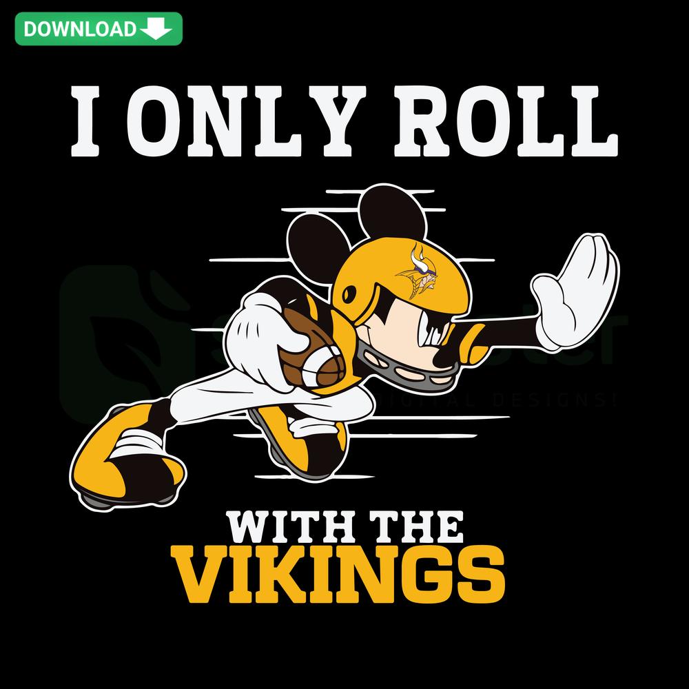 Viking-themed SVG design featuring a bold phrase I Only Roll With The Vikings in rustic font, perfect for digital arts.