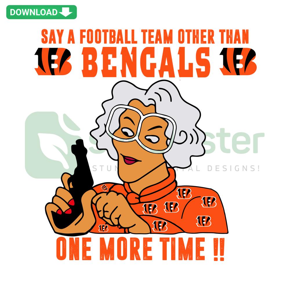 Madea Say A Football Team Other Than Bengals SVG, Cricut-ready design, instant download, humorous sports theme, digital file.