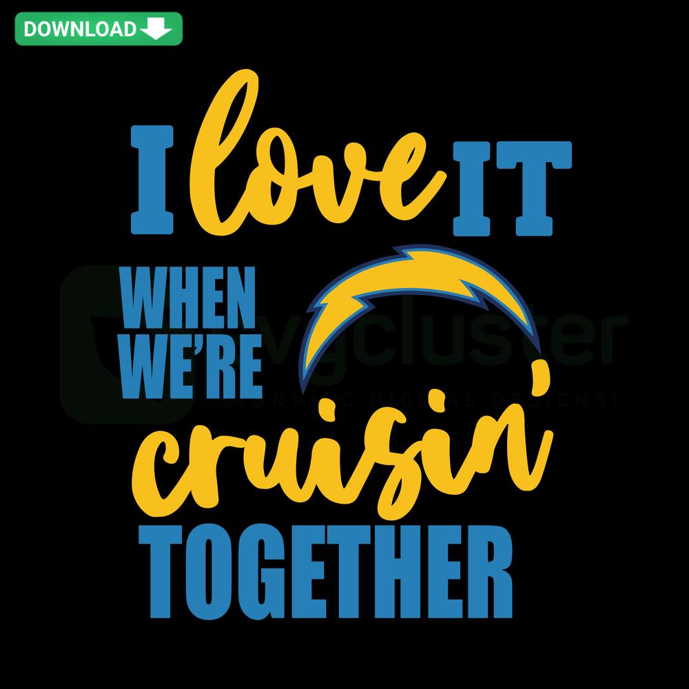 Los Angeles Chargers Cruisin Together SVG featuring team logo, bold text design, perfect for custom DIY sports fan projects.