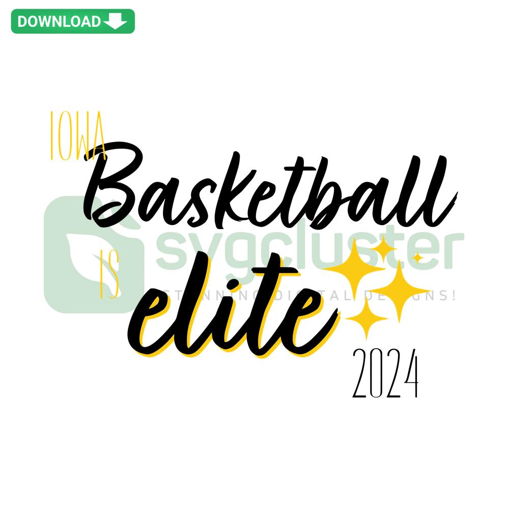 Iowa Women's Basketball Elite 2024 SVG digital download for Cricut, featuring bold typography and basketball design elements.