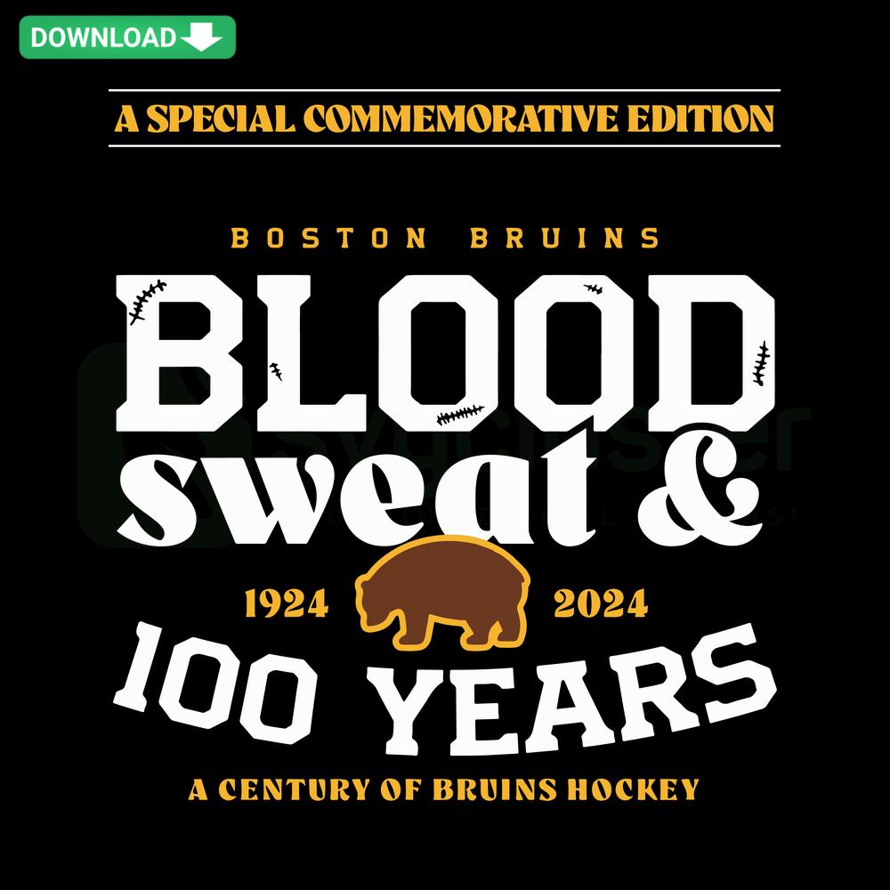 Boston Bruins Blood Sweat And 100 Years SVG, bold typography with team colors, perfect for wall art SVG download.