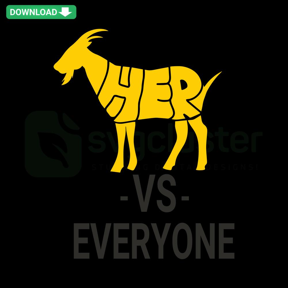 GOAT Her VS Everyone SVG Design, Editable SVG for Cricut with Bold Fonts, Perfect for DIY Crafts, Digital Download