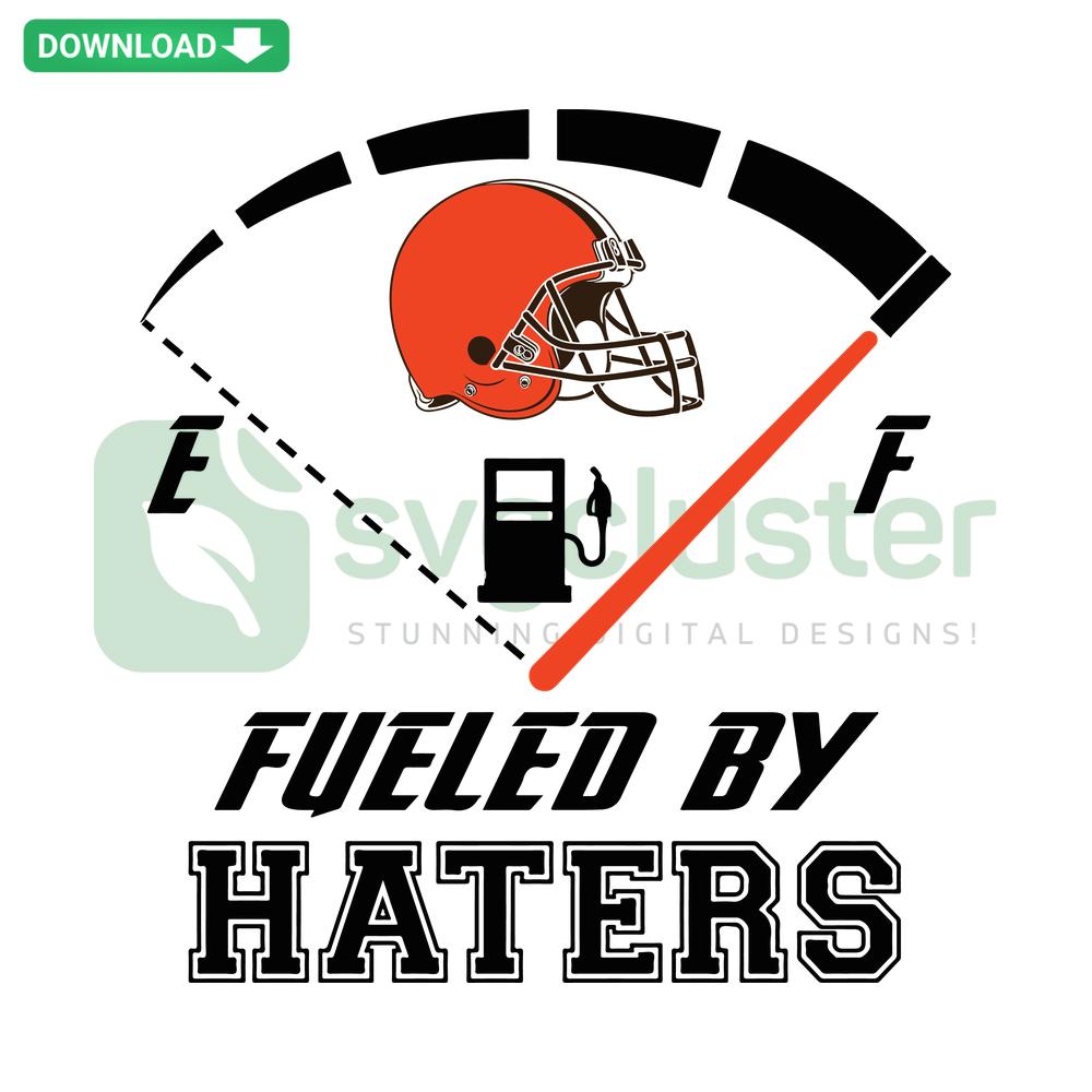 Cleveland Browns Fueled By Haters SVG Digital Download, bold text design with team colors and football elements.