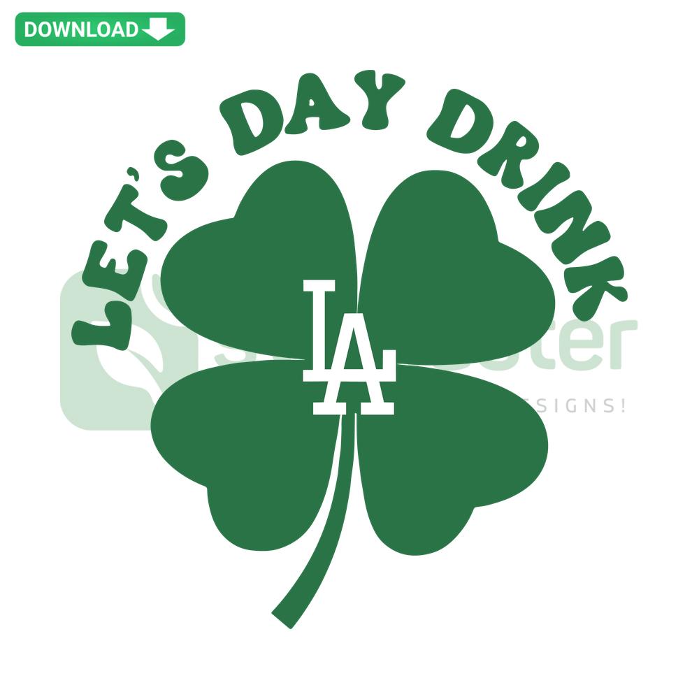 Lets Day Drink Los Angeles Dodgers Baseball St Patricks Day SVG, green shamrock baseball design, cut files for crafting.