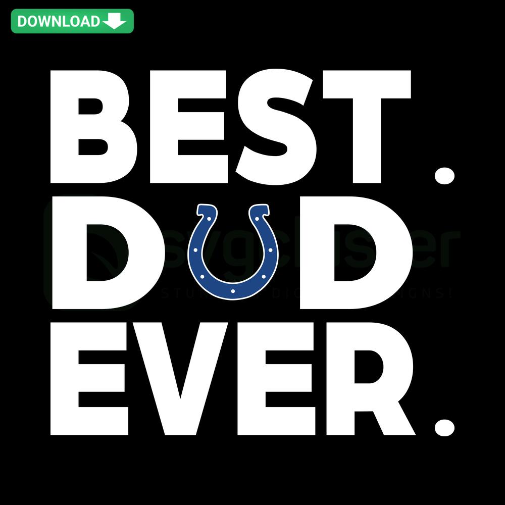 Best Colts Dad Ever SVG, unique sports-themed digital design for Cricut projects, perfect for personalized gifts, instant download.