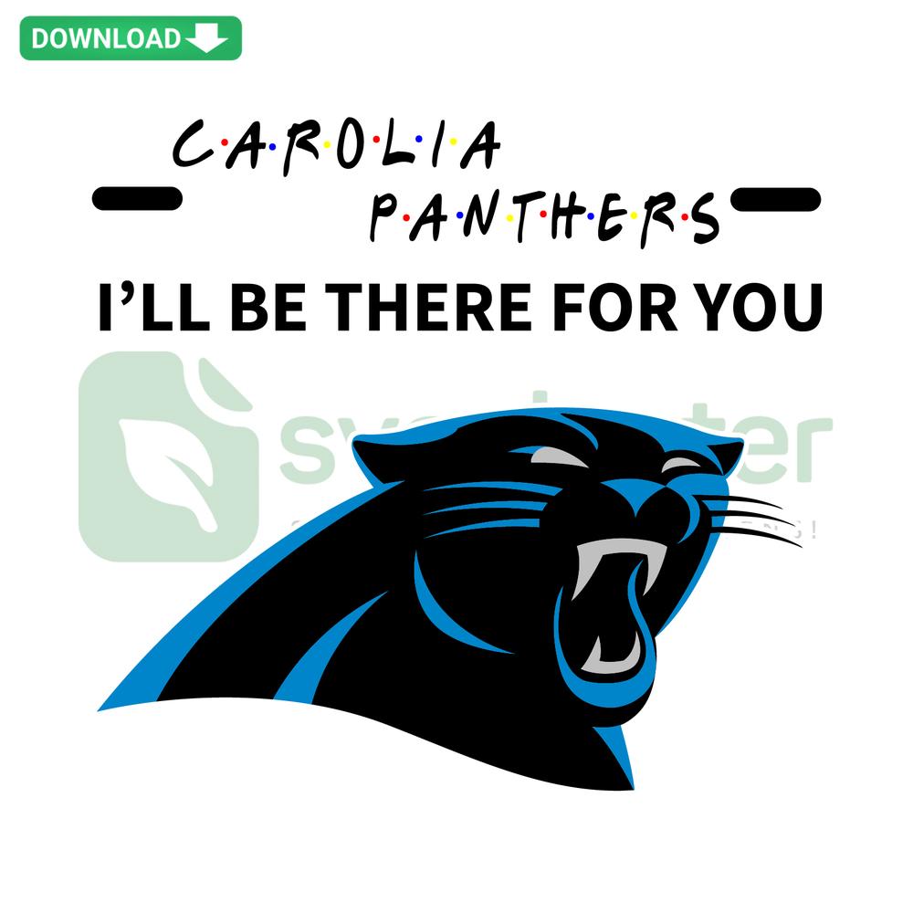 Panthers I Will Be There For You SVG, Cricut Ready files; feline silhouette with supportive text, ideal for crafting projects.