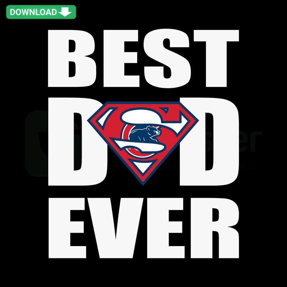 Chicago Cubs Best Dad Ever SVG Digital Download featuring Cubs logo and typography, ideal for Father's Day clip art projects.