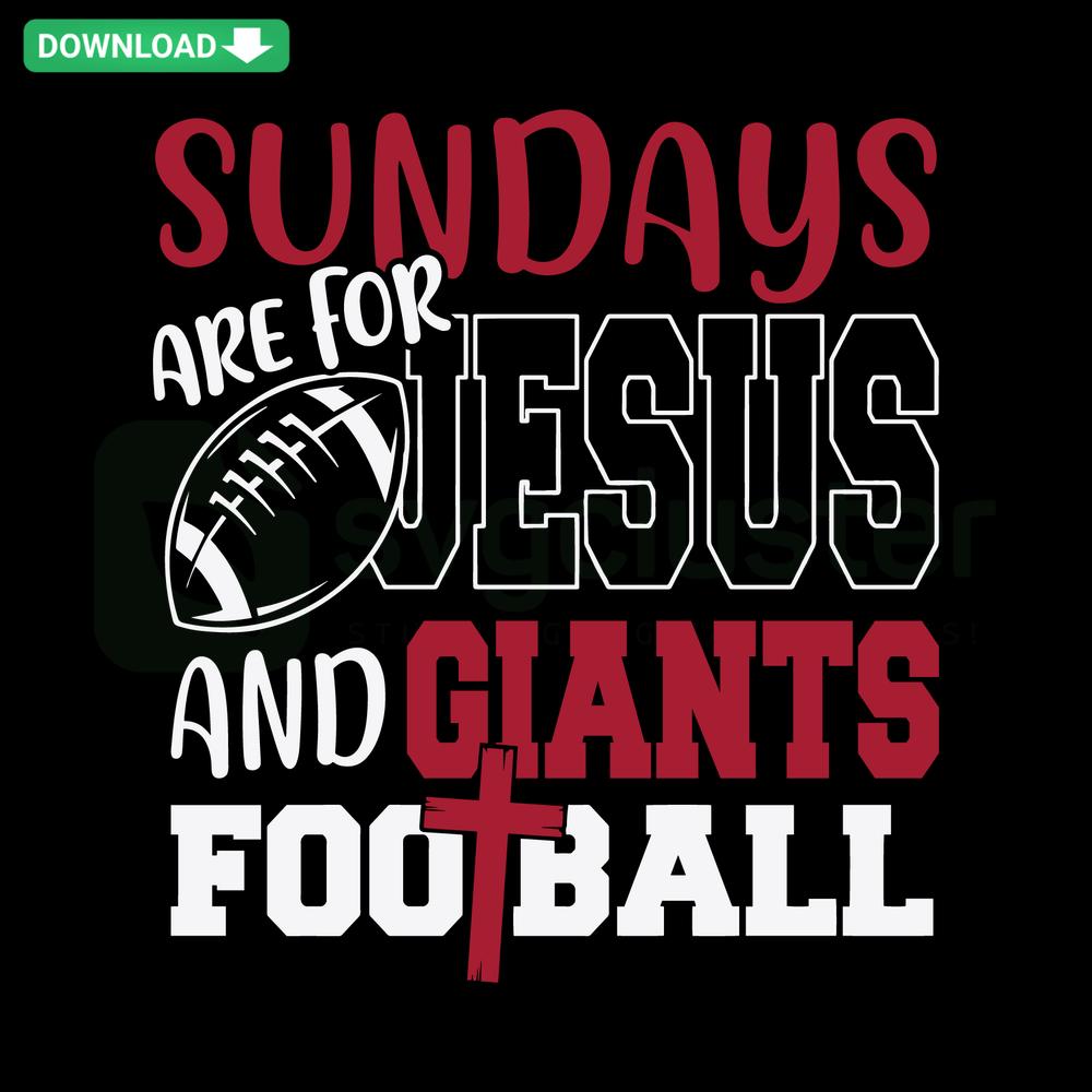 Sundays Are For Jesus And Giants Football SVG, football-themed SVG for designers, religious SVG design element, digital download