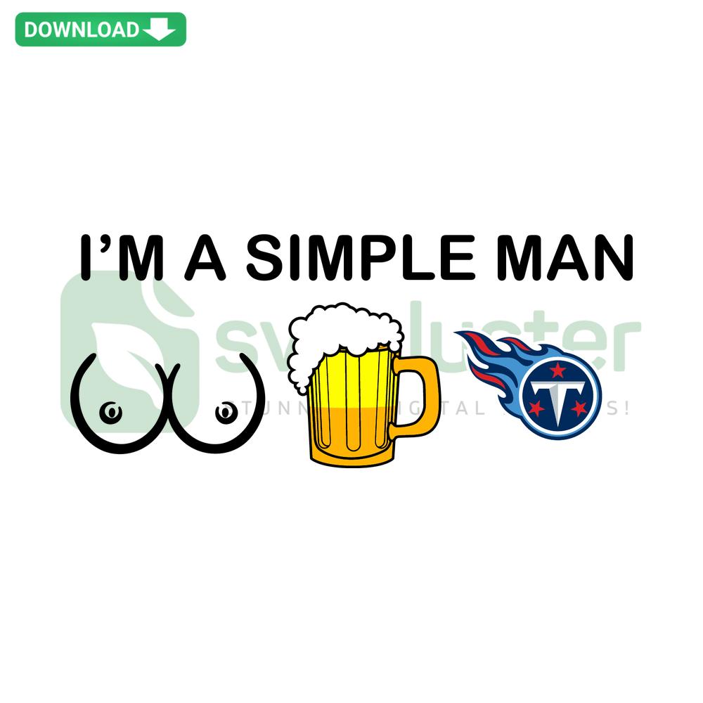 Tennessee Titans SVG graphic design for Cricut, featuring bold I Am A Simple Man text in team colors. Perfect for crafting.