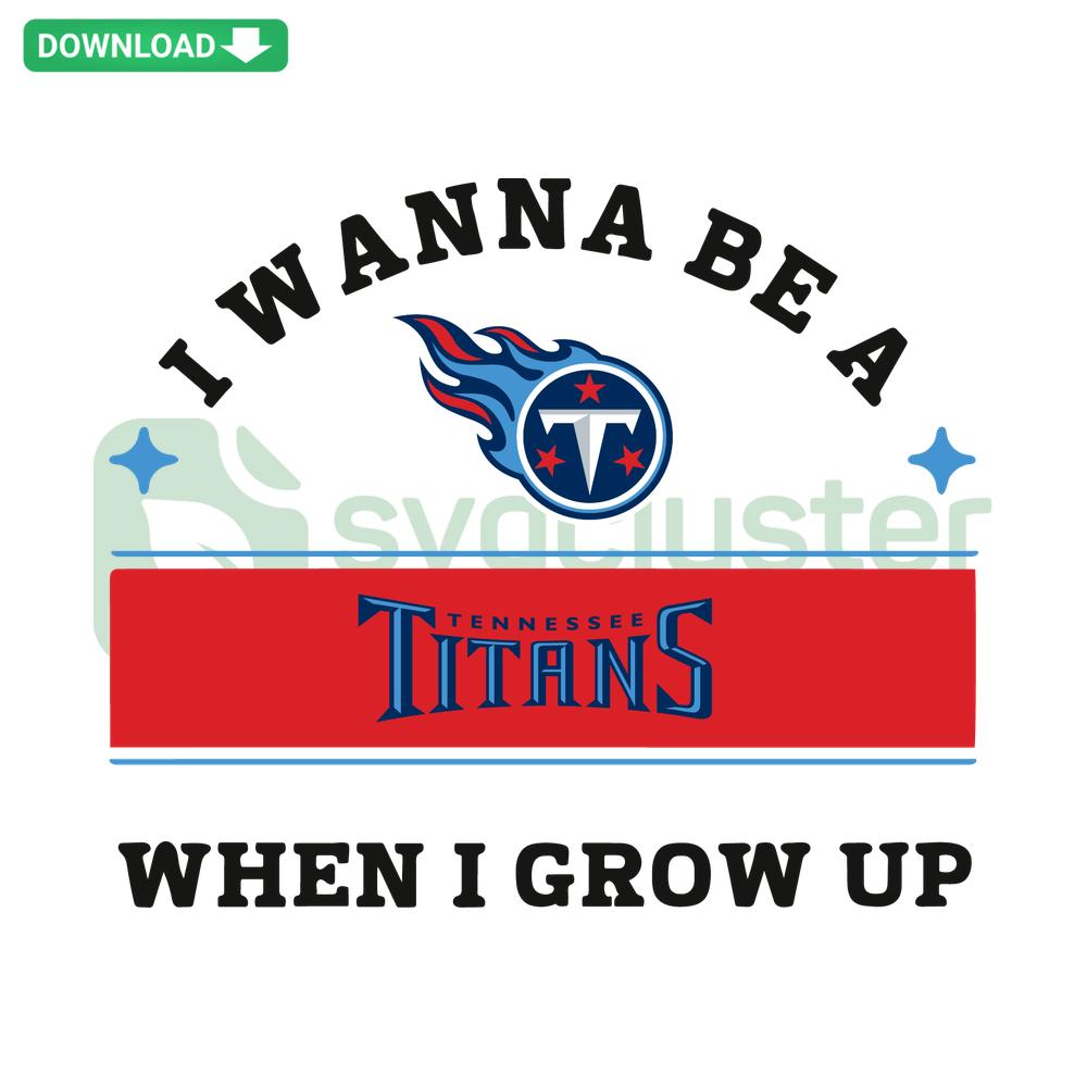 I Wanna Be A Titans When I Grow Up SVG, colorful playful text design, ideal for kids' apparel, DIY crafting, digital download.