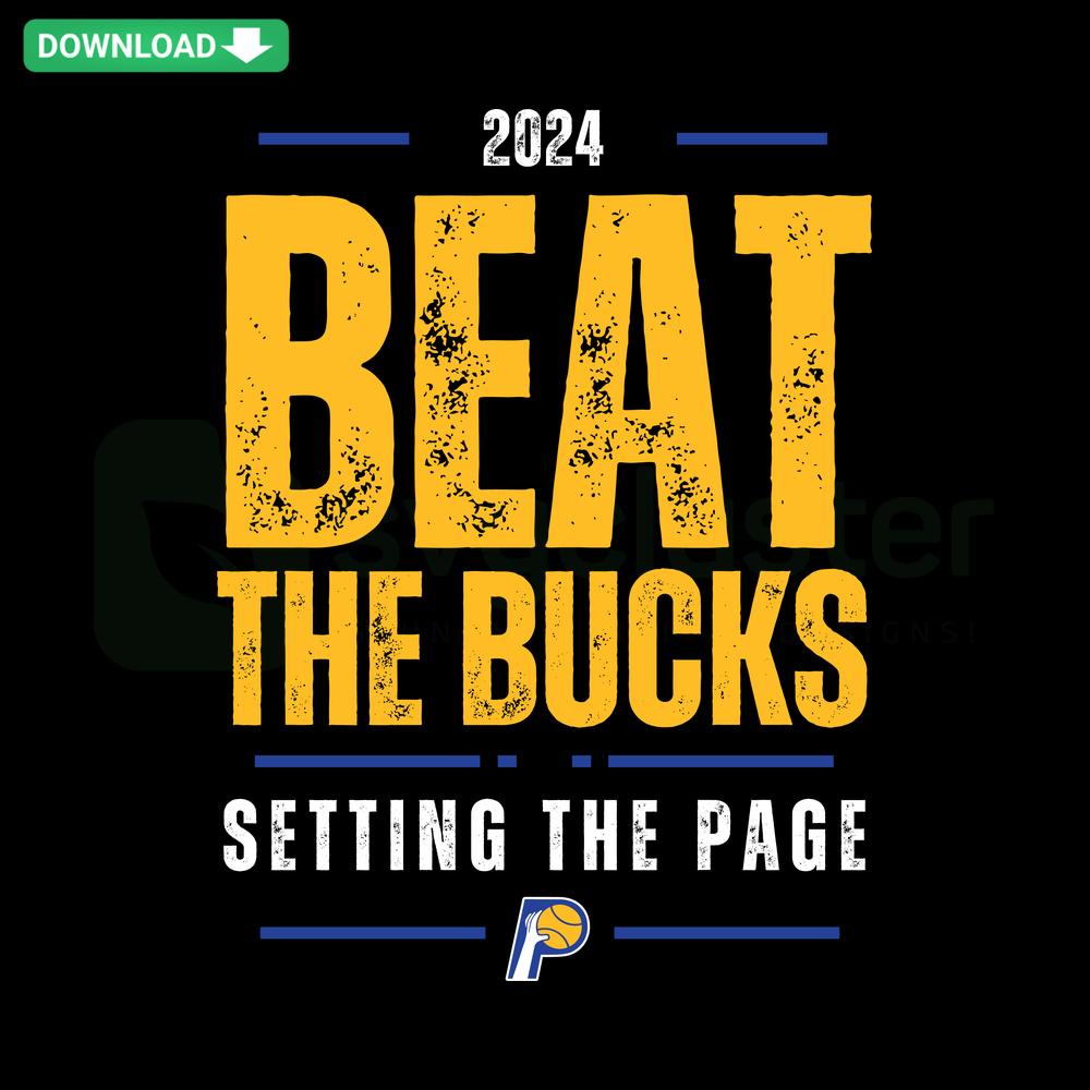 Beat The Bucks 2024 Playoffs Indiana Pacers SVG, NBA-themed digital design in blue and gold, instant download.