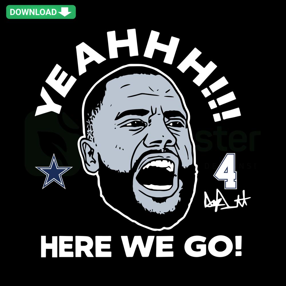 Dak Prescott Dallas Cowboys SVG Design, Yeahhh Here We Go, Printable SVG for Sports Fans, Football Art, Design File