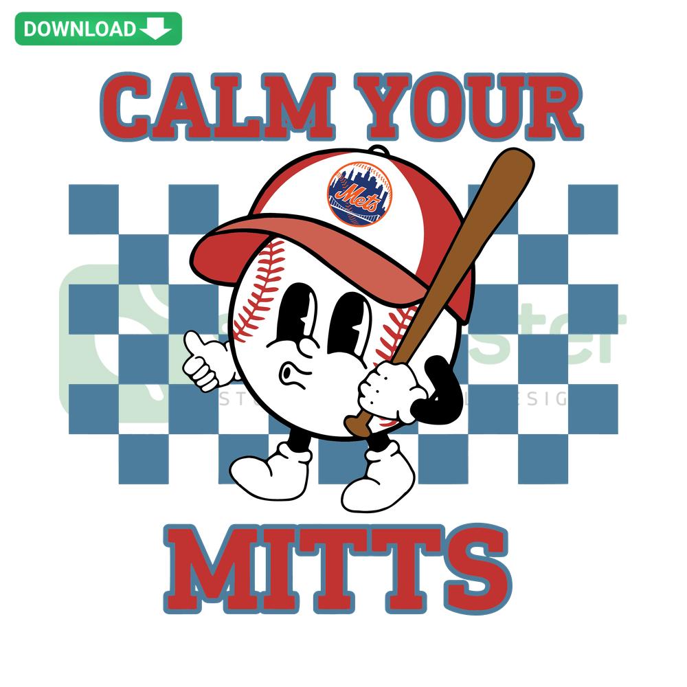 Baseball Calm Your Mitts New York Mets SVG Digital Download featuring bold text and Mets-themed color accents.