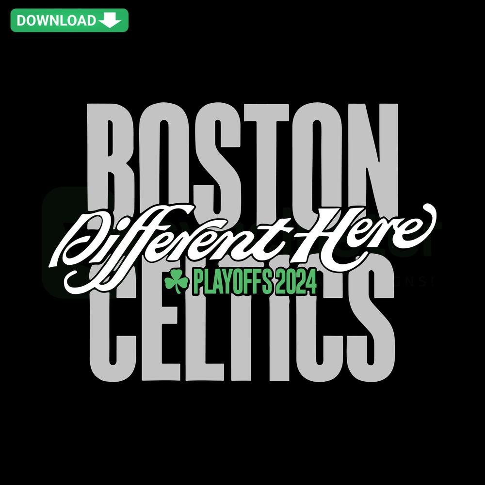 Boston Celtics SVG 2024 Playoffs Design for Cricut & Silhouette, Different Here Bold Green & White Text, Basketball Theme.