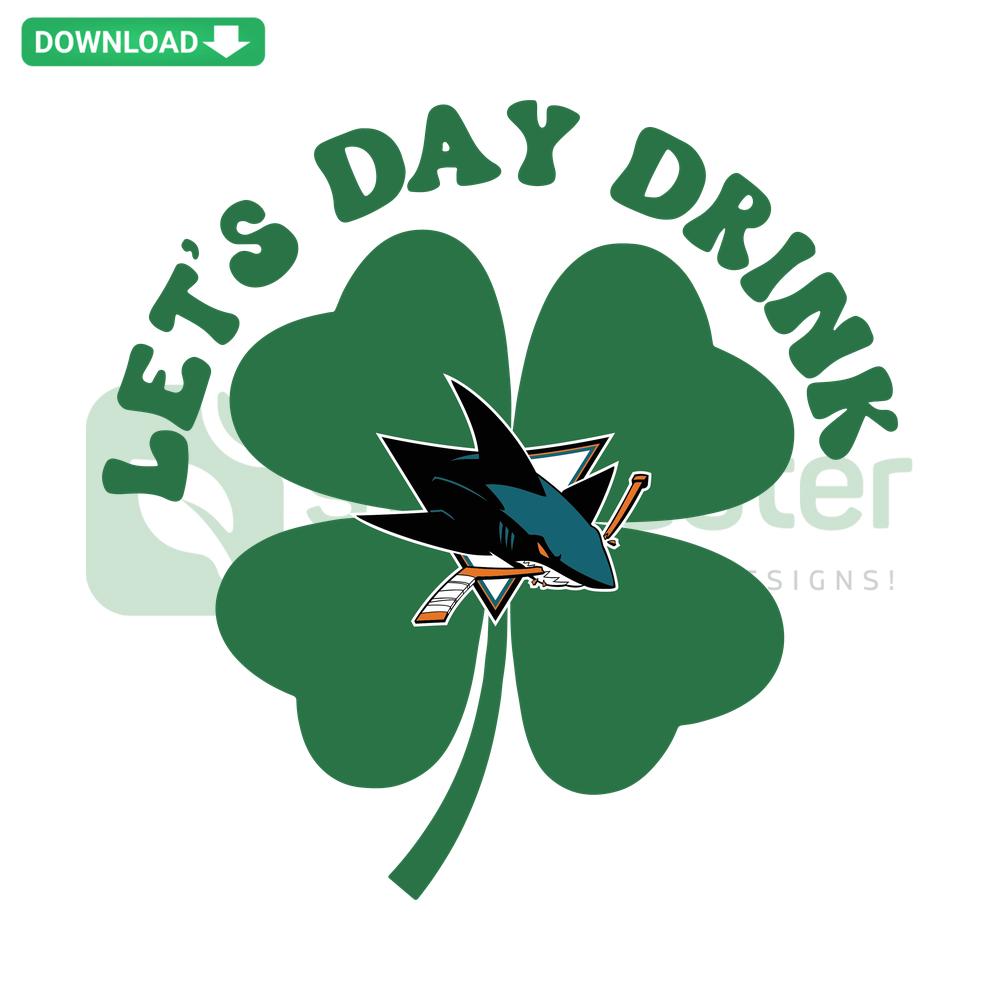 St. Patrick's Day SVG: Let's Day Drink with San Jose Sharks theme, perfect vector graphic download for festive designs.