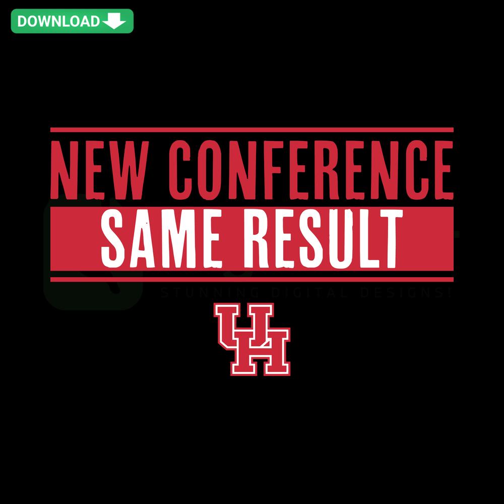 Houston Basketball New Conference Same Result SVG, bold text, basketball graphic, high-resolution sports design, digital download.