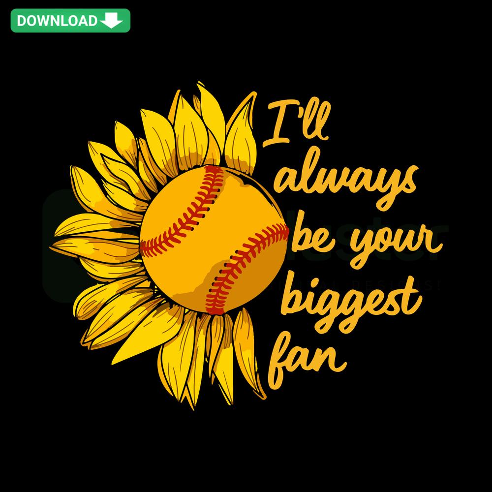 Baseball I Will Always Be Your Biggest Fan SVG - Heartwarming sports design for Cricut & Silhouette projects.